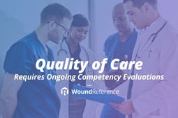 Quality of Care Requires Ongoing Competency Evaluations