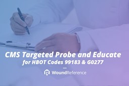 CMS Targeted Probe and Educate for HBOT Codes 99183 & G0277