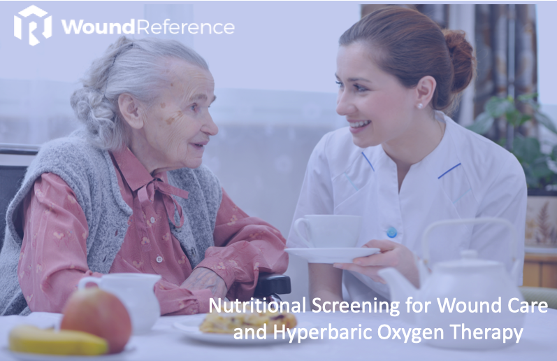 Nutritional Screening for Wound Care and Hyperbaric Oxygen Therapy