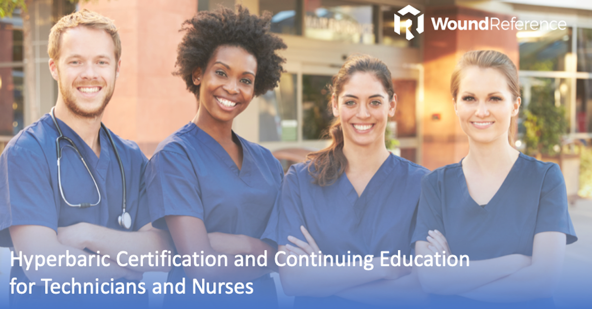 Hyperbaric Certification and Continuing Education for Technologists & Nurses